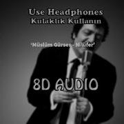 Müslüm Gürses Nilüfer 8D MÜZİK