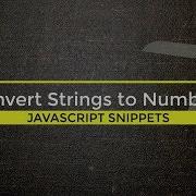 Javascript How To Convert String To Number Tutorial