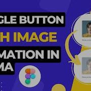 Toggle Button With Image Animation In Figma Viral Figma Youtube Animation Figmadesign Easy