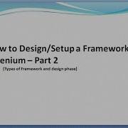 How To Design Framework In Selenium Part 2 Types Of Framework And Design Phase