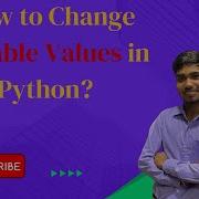 How To Change Variable Values In Python