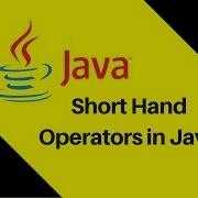 4 3 Short Hand Operators In Java With Java Tricks Tutorial