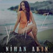 Nihan Akın Yaz Ali Erkan Remix