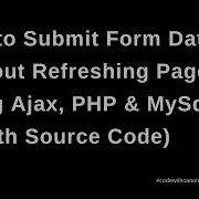 How To Submit Form Data Using AJAX PHP And MYSQL Without Refreshing Page