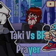 FNF Prayer But It S BF Vs Taki