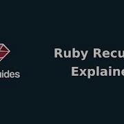 Ruby Recursion Explained
