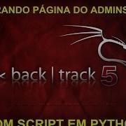 Back Track 5 R3 Encontrando Página Do Administrador Com Script Em Python