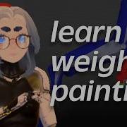 Learn To Weight Paint Beginner Friendly Overview Blender VRChat
