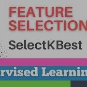 89 Scikit Learn 86 Supervised Learning 64 Feature Selection
