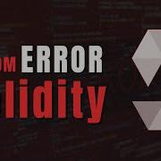 Mastering Custom Error Handling In Solidity A Comprehensive Guide For Developers