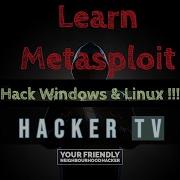 Metasploit Tutorial Hacker TV Labs Learn How To Exploit Windows And Linux With Msfconsole