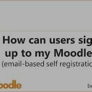 How Can Users Sign Up To My Moodle