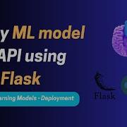 Deploy ML Models As APIs With Flask In Python Step By Step Guide