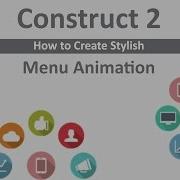 How To Create Stylish Menu Animation In Construct 2