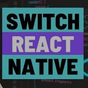 React Native Switch Component How To Add On Off Toggle For Settings To A React Native App