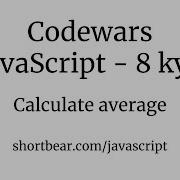 Codewars Javascript Calculate Average