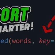 Don T Just Sort In Python Sort Smarter Key Len Lambda Tips