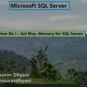 How Do I Set Max Memory For SQL Server