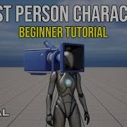 How To Make A First Person Character In Unreal Engine 5 Beginner Tutorial