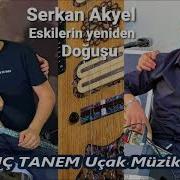 Serkan Akyel PİRİNÇ TANEM Uçak Müzik Medya