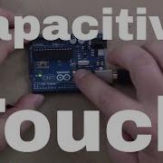 Arduino Capacitive Touch Sensing No Extra Hardware Needed