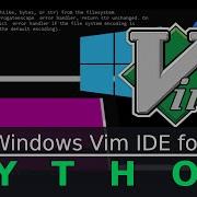 Installing Vim In Windows As Python IDE