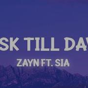 ZAYN Dusk Till Dawn Ft Sia Lyrics