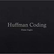 Computer Fundamentals Huffman Coding Revision And Demonstration 2017