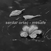 Serdar Ortaç Mesafe Slowed Reverb