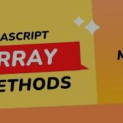 Javascript Array Methods Map In 10 Minutes