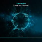 Zero Nova Cancel All The Noise