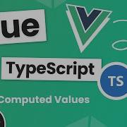 Vue 3 With TypeScript Tutorial 6 Computed Values
