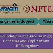 Foundations Of Deep Learning Concepts And Applications Week 5 NPTEL ANSWERS 2026 Nptel Myswayam