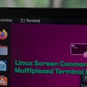 How To Use Linux S Screen Command