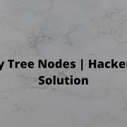 Binary Tree Node HackerRank Solution