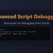 Advanced Shell Script Debugging Techniques Tools For Beginners