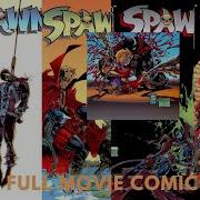 Spawn Full Movie Comic Dub 6 Rapists Killers Child Abusers And Religious Fanatics