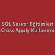 SQL Server Da Cross Apply Kullanımı