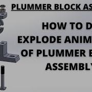 SOLIDWORKS ANIMATION TUTORIAL How To Make Explode Animation Of Plummer Block In Solidworks