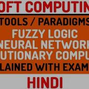 Soft Computing Tools Paradigm Fuzzy Logic Neural Network Evolutionary Computing Explained