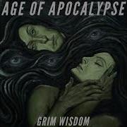 Age Of Apocalypse Grim Wisdom 2022 Full Album
