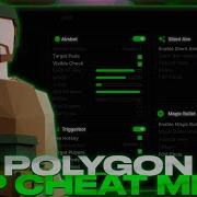 THE BEST Polygon Top Cheat Menu Greated Hack For Polyg Many Functions FREE Download 100