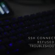 Troubleshooting SSH Connection Refused