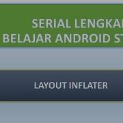 Belajar Android Studio Untuk PEMULA Bagian 9 Layout Inflater Android Studio