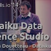 Dataiku Tutorial Florian Douetteau PAPIs Io 14