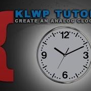 KLWP Tutorial Create An Analog Clock In KLWP Kustom Live Wallpaper