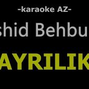 Rəşid Behbudov Ayrılıq KARAOKE