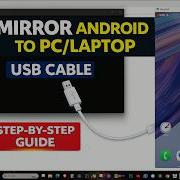 How To Mirror Android Screen To PC Laptop Using USB Cable
