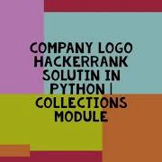 COMPANY LOGO HACKERRANK SOLUTIN IN PYTHON COLLECTIONS MODULE