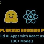 Access 100 Free ML Models For Your AI SaaS With Hugging Face And React